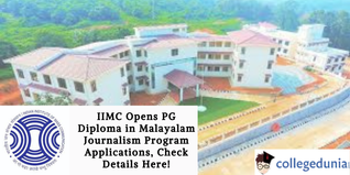IIMC Opens PG Diploma in Malayalam Journalism Program Applications, Check Details Here!